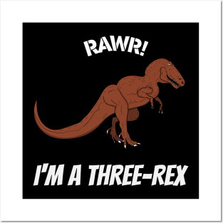 Rawr! I'm a three-rex Posters and Art